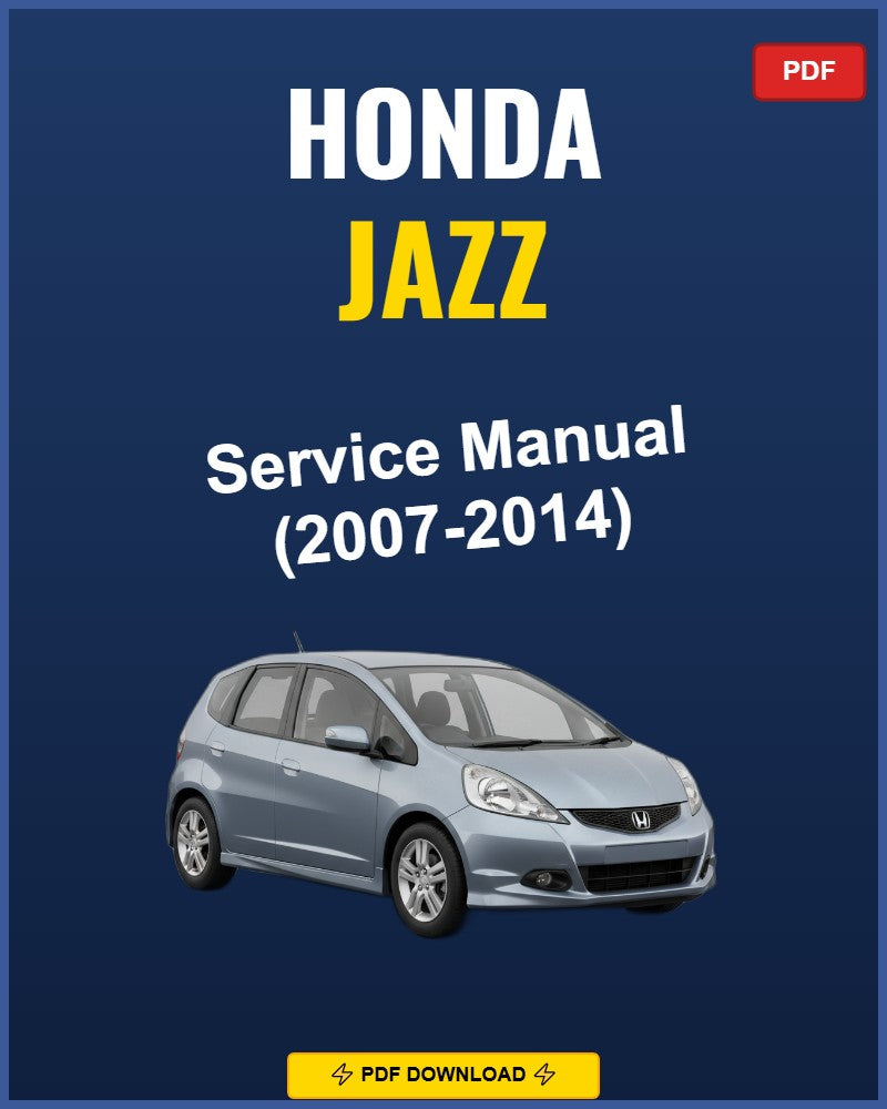Honda Jazz 2007-2014 Repair Workshop Manual | 2007 2008 2009 2010 2011 2012