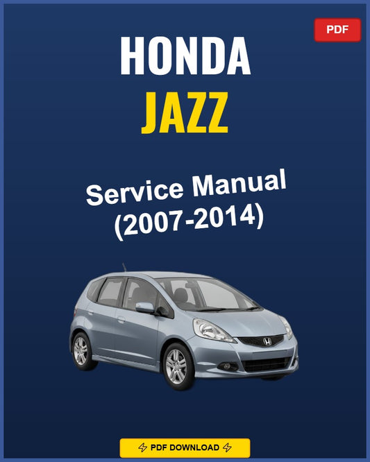 Honda Jazz 2007-2014 Repair Workshop Manual | 2007 2008 2009 2010 2011 2012