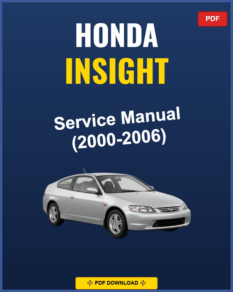 Honda Insight 2000-2006 Repair Workshop Manual | 2000 2001 2002 2003 2004