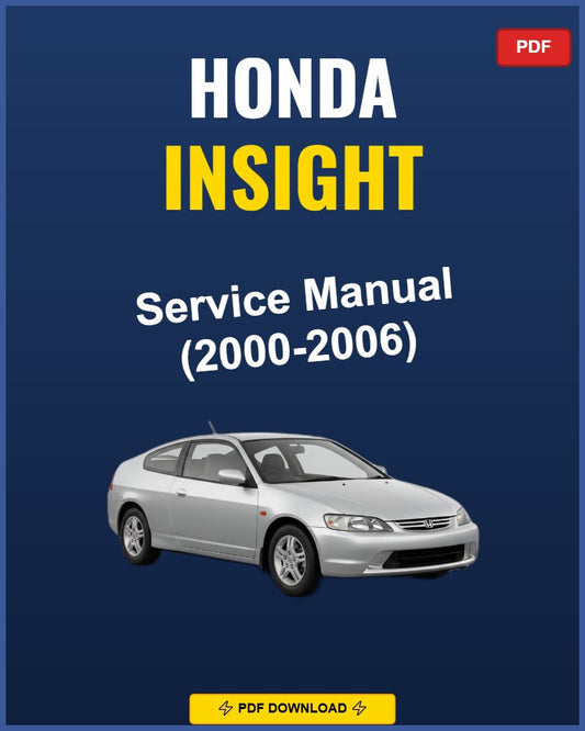 Honda Insight 2000-2006 Repair Workshop Manual | 2000 2001 2002 2003 2004