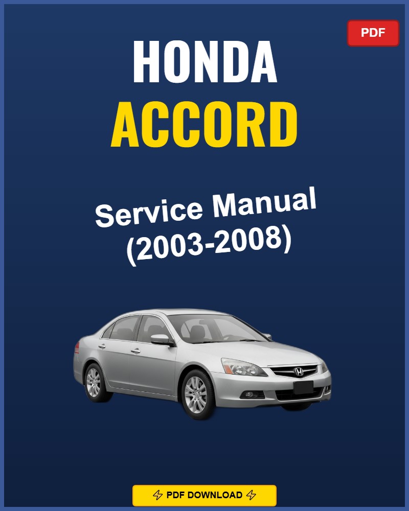 Honda Accord 2003-2008 Repair Workshop Manual | 2003 2004 2005 2006 2007 200