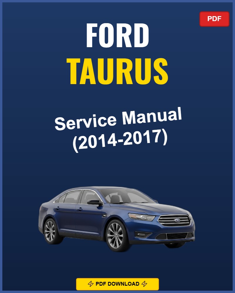 Ford Taurus 2014 Repair Workshop Manual | 2014