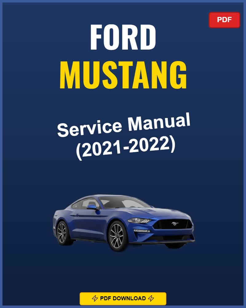 Ford Mustang 2021-2022 Repair Workshop Manual | 2021 2022