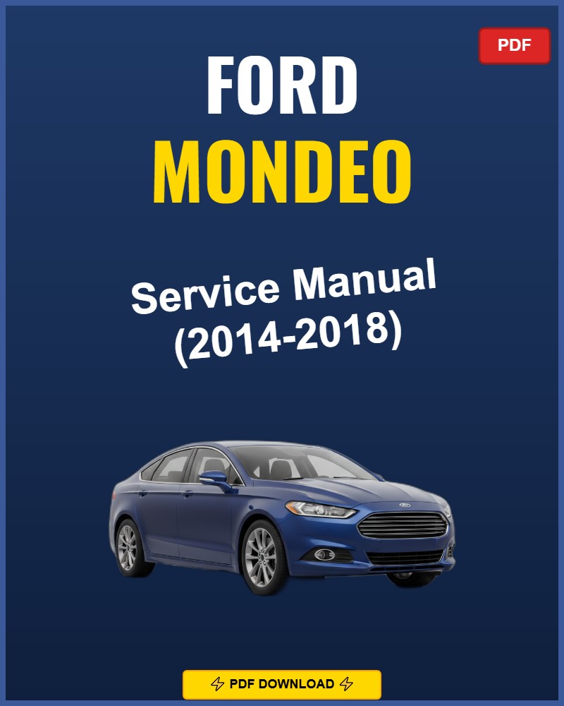 Ford Mondeo 2014-2018 Repair Workshop Manual | 2014 2015 2016 2017 2018