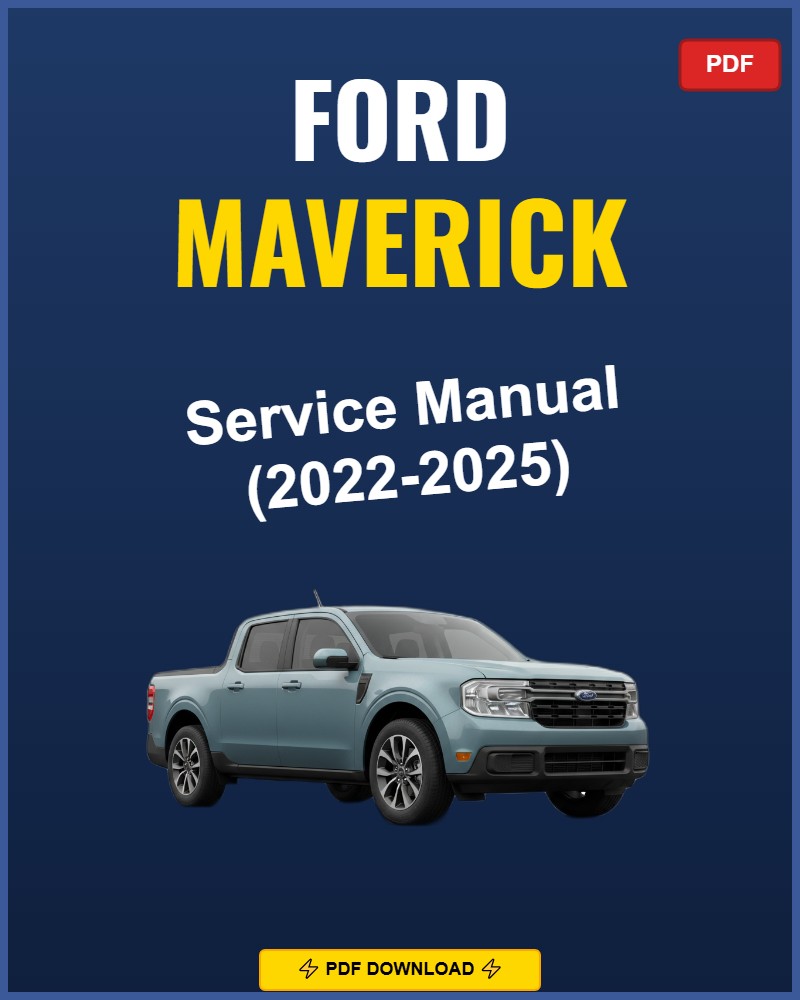 Ford Maverick 2022 Repair Workshop Manual | 2022