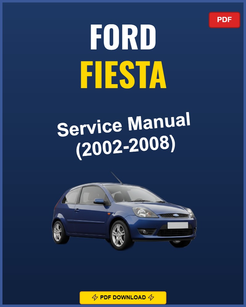 Ford Fiesta 2002-2008 Repair Workshop Manual | 2002 2003 2004 2005 2006 2007