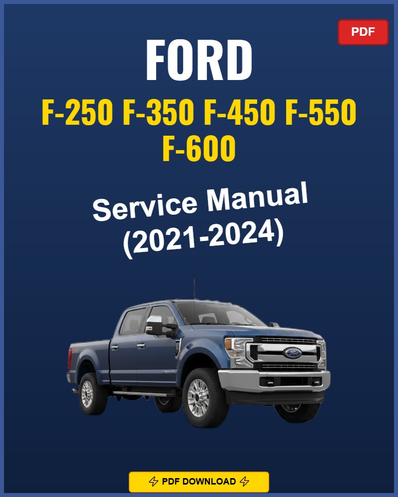 Ford F-250-F-600 2021-2024 Repair Workshop Manual | 2021 2022 2023 2024
