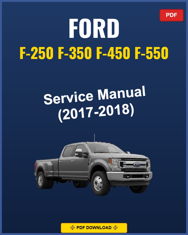 Ford F-250 F-350 F-450 F-550 2017-2018 Repair Workshop Manual | 2017 2018
