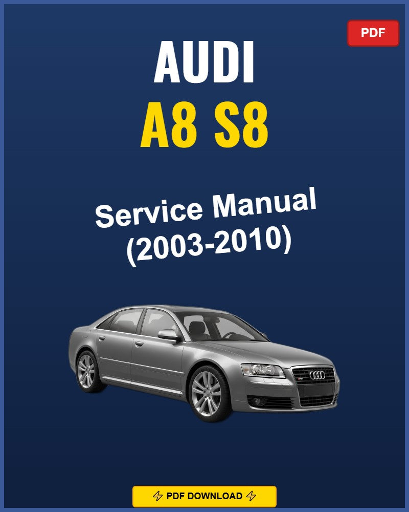 Audi A8 S8 2003-2010 Repair Workshop Manual | 2003 2004 2005 2006 2007 2008
