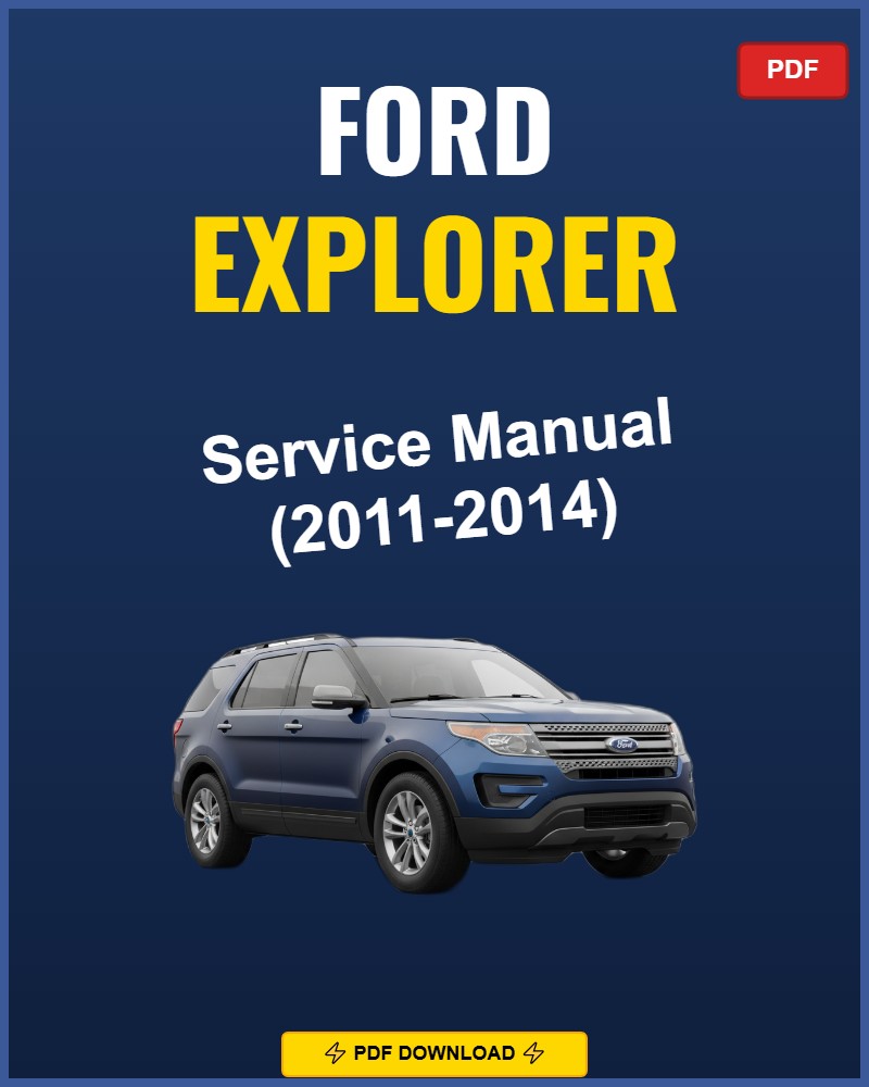 Ford Explorer 2011-2014 Repair Workshop Manual | 2011 2012 2013 2014