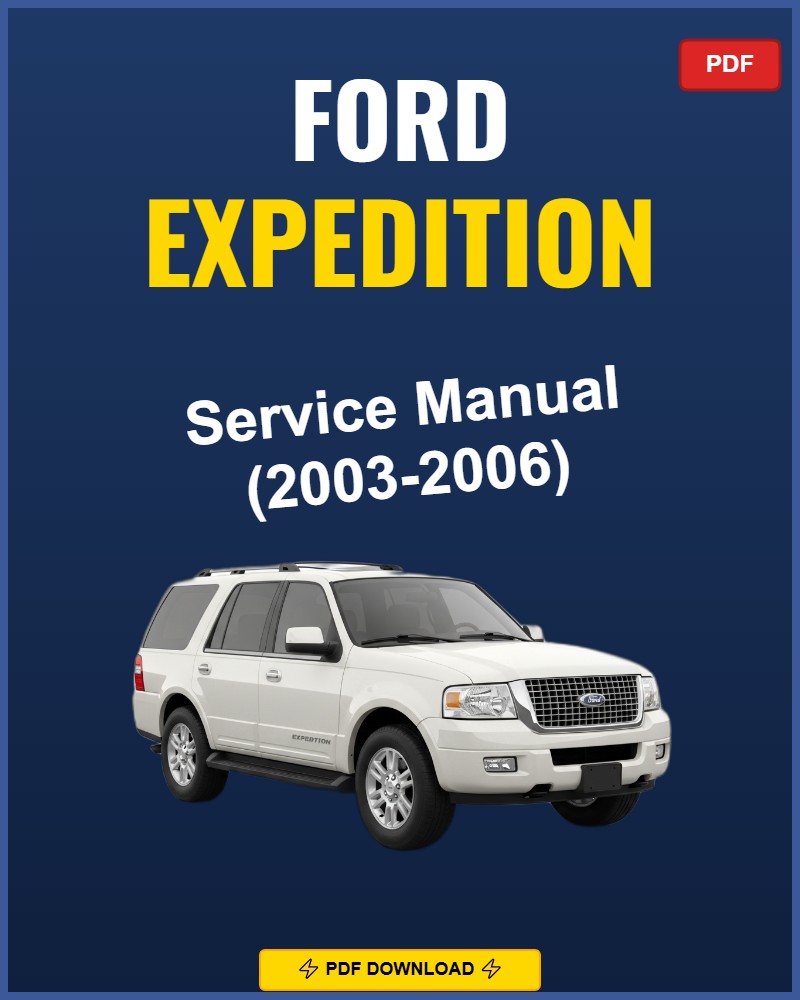 Ford Expedition 2003-2006 Repair Workshop Manual | 2003 2004 2005 2006