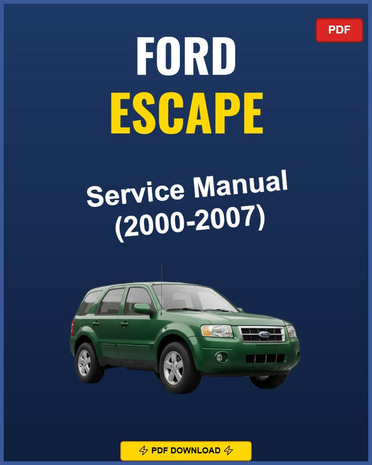 Ford Escape 2000-2007 Repair Workshop Manual | 2000 2001 2002 2003 2004 2005