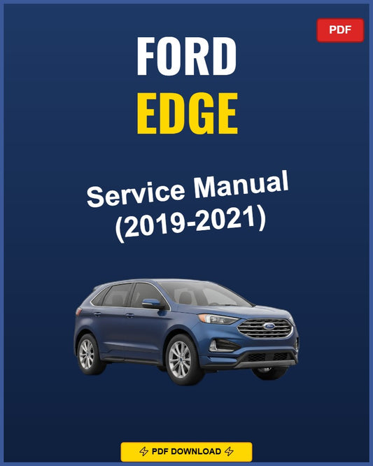 Ford Edge 2019-2021 Repair Workshop Manual | 2019 2020 2021