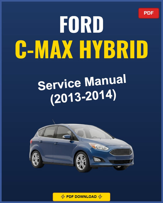 Ford C-Max Hybrid 2013-2014 Repair Workshop Manual | 2013 2014