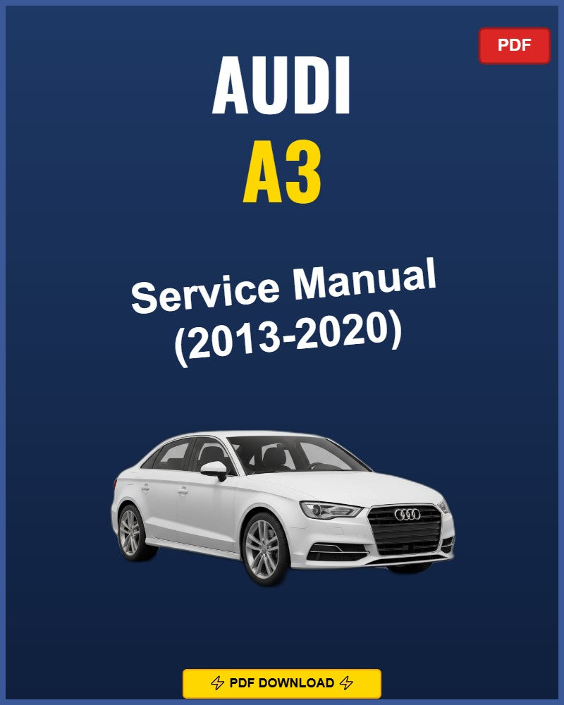 Audi A3 2013-2020 Repair Workshop Manual | 2013 2014 2015 2016 2017 2018 201